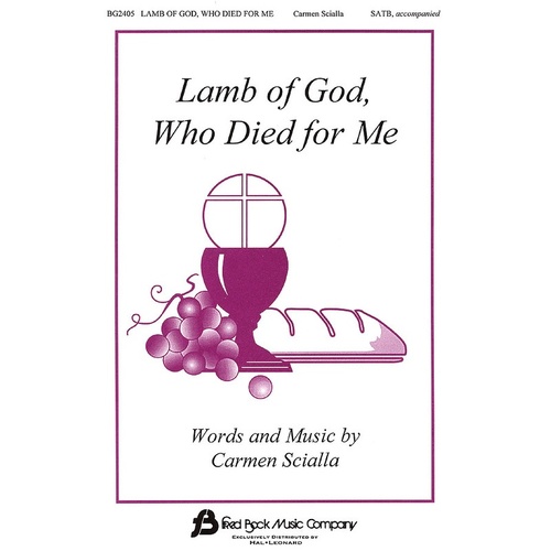 Lamb Of God Who Died For Me SATB Unaccompanied (Octavo)