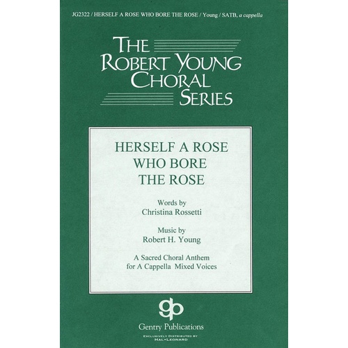 Herself A Rose Who Bore A Rose SATB A Cappella (Octavo)
