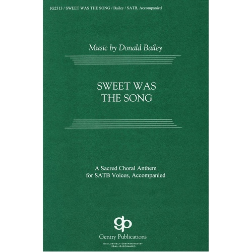 Sweet Was The Song SATB (Octavo)