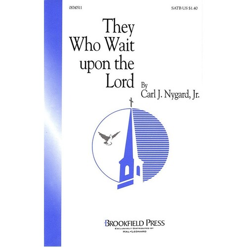 They Who Wait Upon The Lord SATB