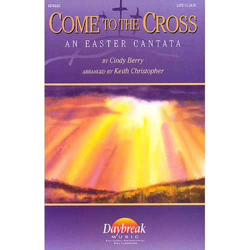 Come To The Cross An Easter Cantata SATB (Octavo)