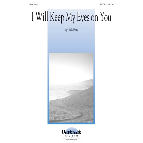I Will Keep My Eyes On You SATB (Octavo)
