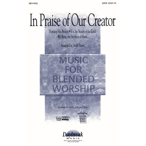 In Praise Of Our Creator SATB Arr Hayes