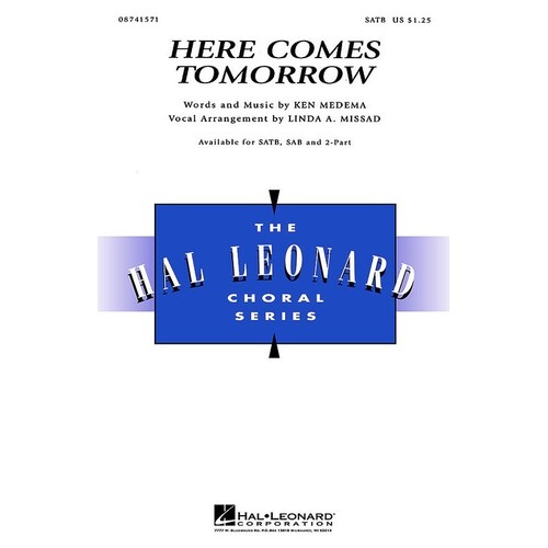 Here Comes Tomorrow SATB