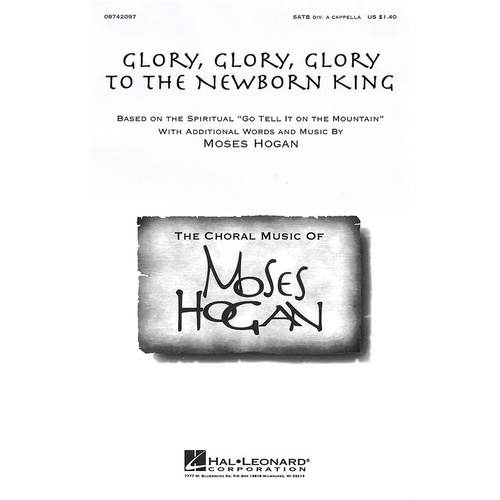 Glory Glory Newborn King SATB Div Acap (Octavo)