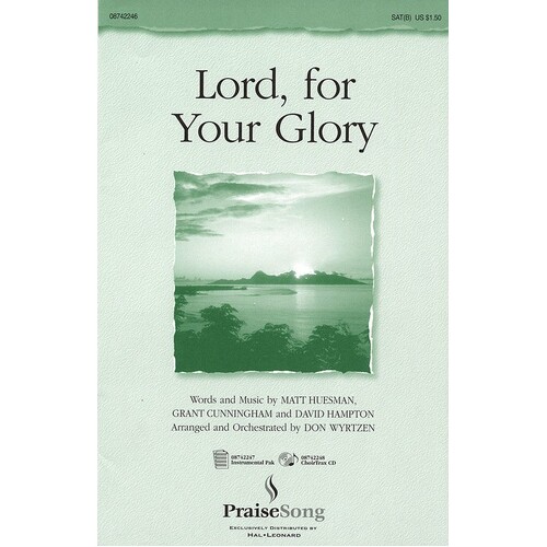 Lord For Your Glory SAT(B)