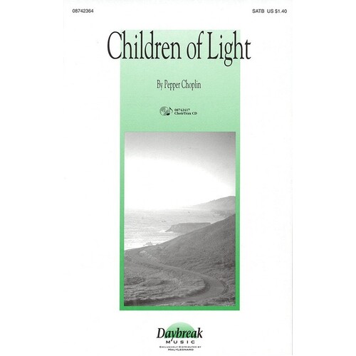 Children Of Light (Pepper Choplin) SATB