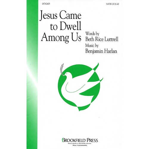 Jesus Came To Dwell Among Us SATB (Octavo)