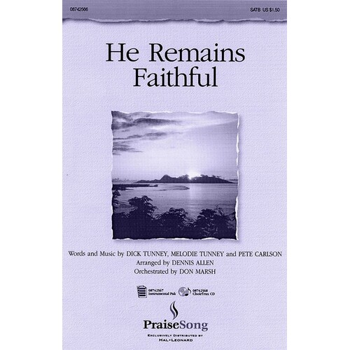 He Remains Faithful SATB