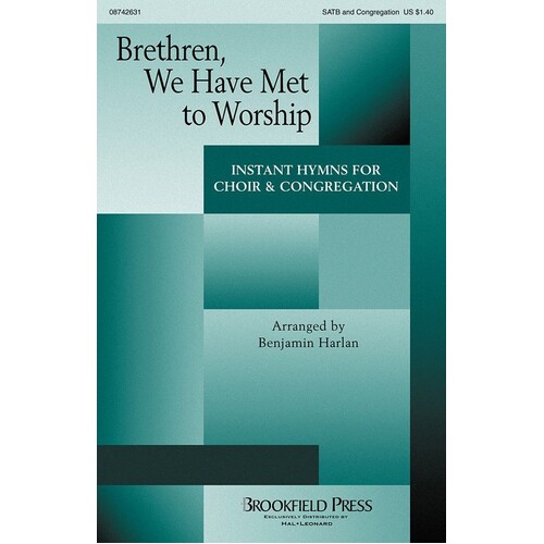 Brethren We Have Met To Worship SATB
