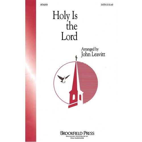 Holy Is The Lord Arr Leavitt SATB (Octavo)