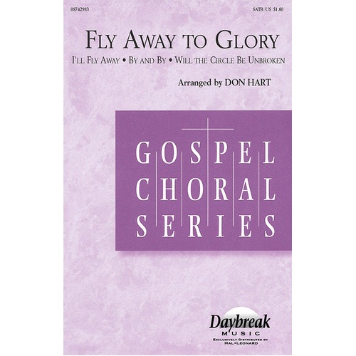 Fly Away To Glory (Medley) SATB (Octavo)