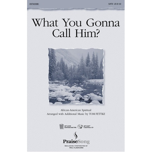 What You Gonna Call Him? SATB (Octavo)