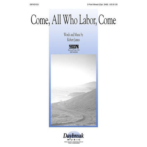 Come All Who Labor Come 2Pt (Op SAB)