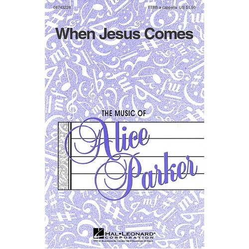 When Jesus Comes TTBB A Cappella (Octavo)
