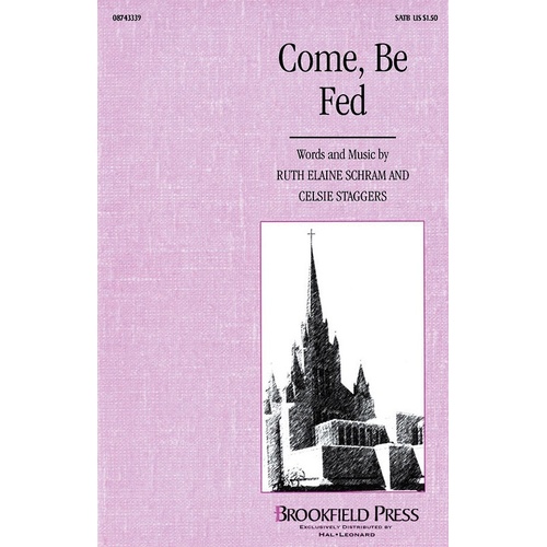 Come - Be Fed SATB (Octavo)