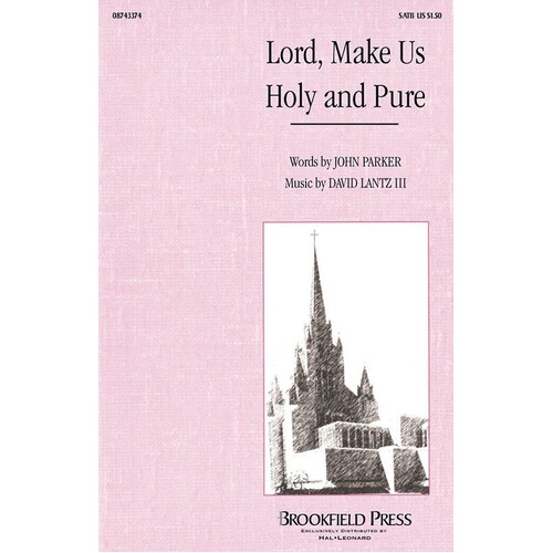 Lord Make Us Holy And Pure SATB (Octavo)
