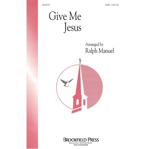 Give Me Jesus SATB (Octavo)