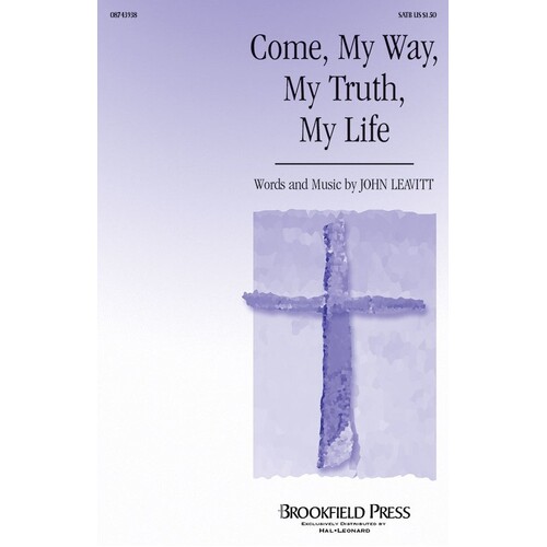 Come My Way My Truth My Life SATB