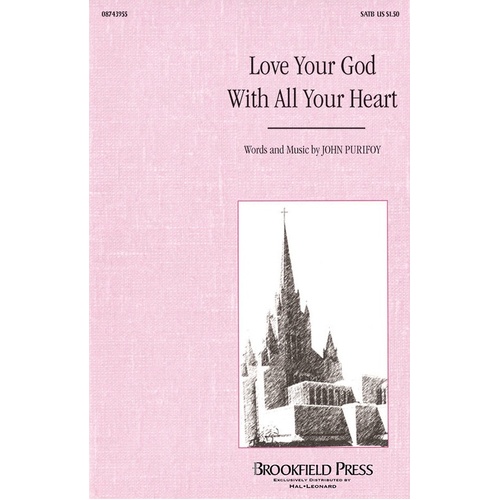 Love Your God With All Your Heart SATB (Octavo)