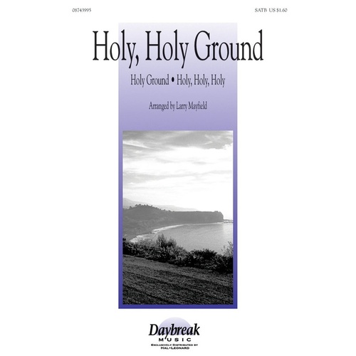 Holy Holy Ground SATB (Octavo)