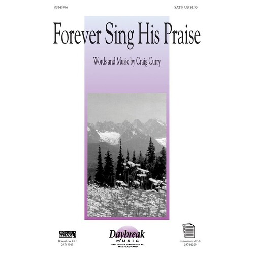 Forever Sing His Praise SATB (Octavo)
