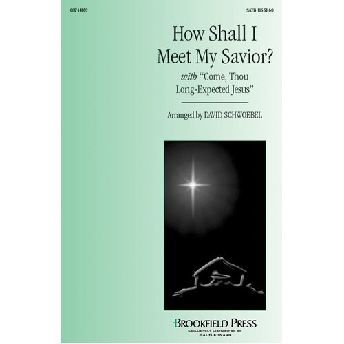 How Shall I Meet My Saviour SATB