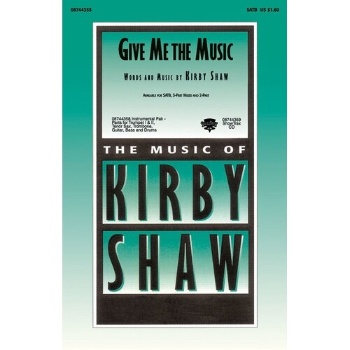 Give Me The Music SATB