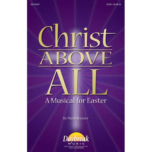 Christ Above All A Musical For Easter SATB (Octavo)