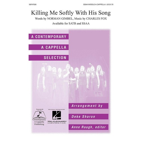 Killing Me Softly SSAA A Cappella Arrangement by Deke Sharon