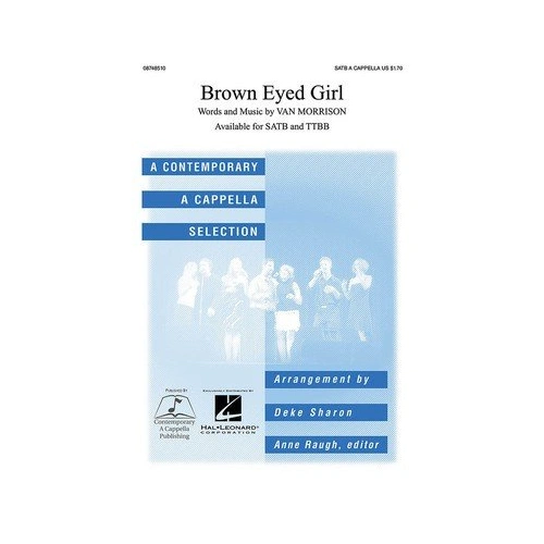 Brown Eyed Girl SATB A Cappella Arrangement by Deke Sharon
