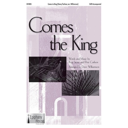 Comes The King SATB (Octavo)