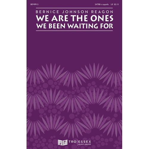 We Are The Ones We Been Waiting For SATB A Cappe (Octavo)