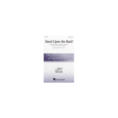 Stand Upon the Rock SSA Choral Sheet Music - Hal Leonard, 16 Pages, Duration: 3:20