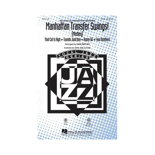 Manhattan Transfer Swings SSA Choral Score by Mark Brymer, 24 Pages, 6-Minute Mini-Medley with Four Signature Songs