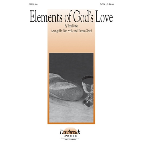 Elements Of Gods Love SATB (Octavo)