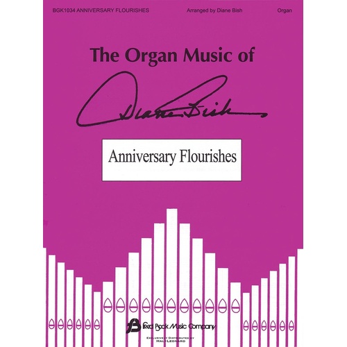 Anniversary Flourishes Organ Music Of Diane Bish 