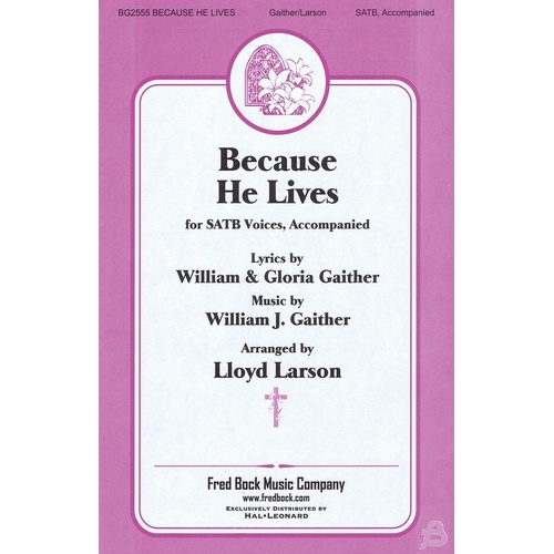 Because He Lives SATB (Octavo)
