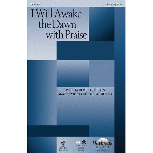 I Will Awake The Dawn With Praise ChoirTrax CD (CD Only)