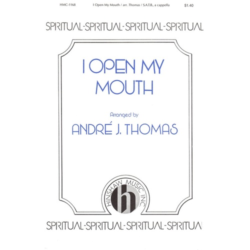 I Open My Mouth (I Wont Turn Back) SATB A Cappella (Octavo)