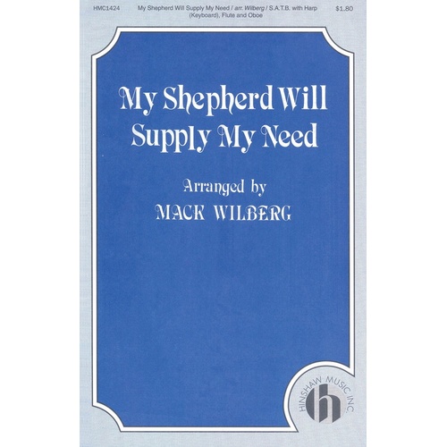 My Shepherd Will Supply My Need SATB (Octavo)
