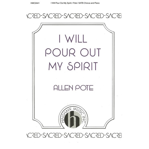 I Will Pour Out My Spirit SATB (Octavo)