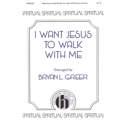 I Want Jesus To Walk With Me SATB (Octavo)