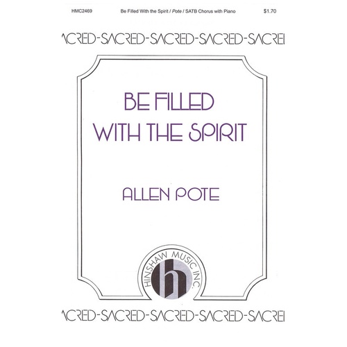 Be Filled With The Spirit SATB (Octavo)
