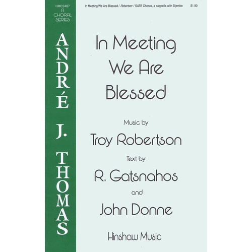 In Meeting We Are Blessed SATB A Cappella (Octavo)