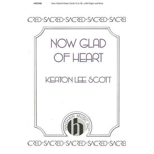 Now Glad Of Heart SATB (Octavo)