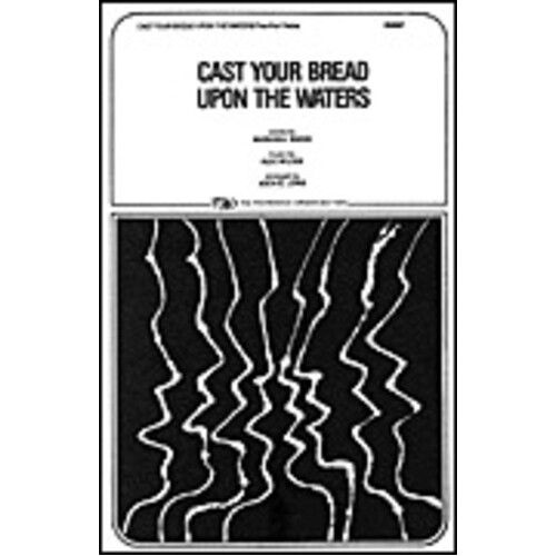 Cast Your Bread Upon The Waters Arr Lewis 2 Part