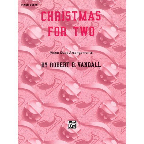 Christmas For Two - Piano Duet Arrangements