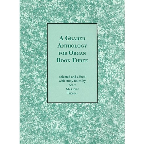 GRADED ANTHOLOGY FOR ORGAN Book 3