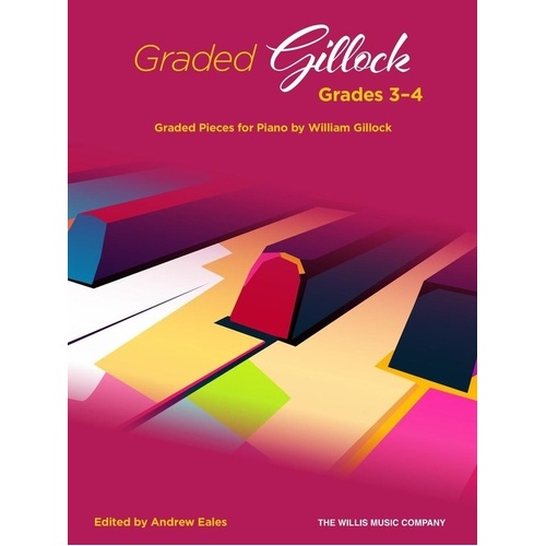 Graded Gillock Piano Solo Collection for Grades 3-4, 40 Pages, Edited by Andrew Eales, Published by Willis Music